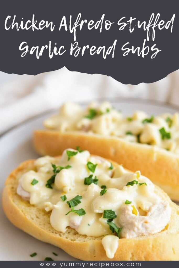 Chicken Alfredo Stuffed Garlic Bread Subs