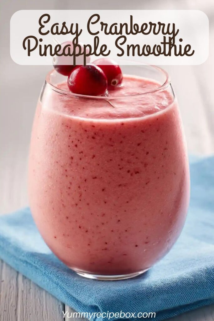 Easy Cranberry Pineapple Smoothie